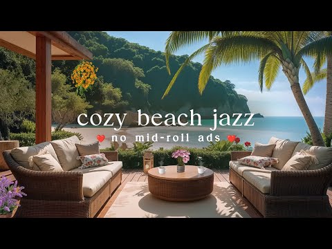 (No Mid Roll Ads) Ocean Breeze 🏝️ Calming Jazz Music and Seaside Ambience for Stress Relief