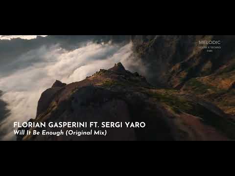 FREE DOWNLOAD: Florian Gasperini Ft. Sergi Yaro - Will It Be Enough (Radio Edit)