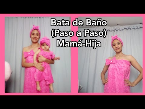 COMO HACER UNA BATA PARA BAÑO DE MUJER♥HERMOSAS BATAS DE  BAÑO MAMA E HIJA/ SIN PATRONES SUPER FACIL