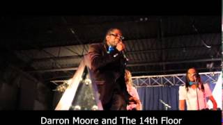 Darron Moore and The 14th Floor Nobody Like You