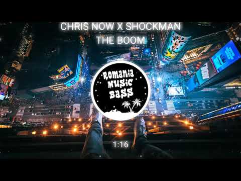 Chris Now x Shockman - The Boom (Bass Boosted)