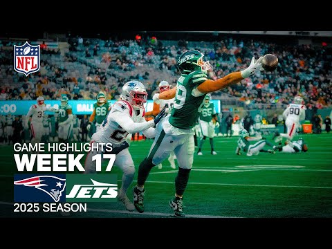 New England Patriots vs New York Jets Game Highlights | 2025 NFL Season Week 17