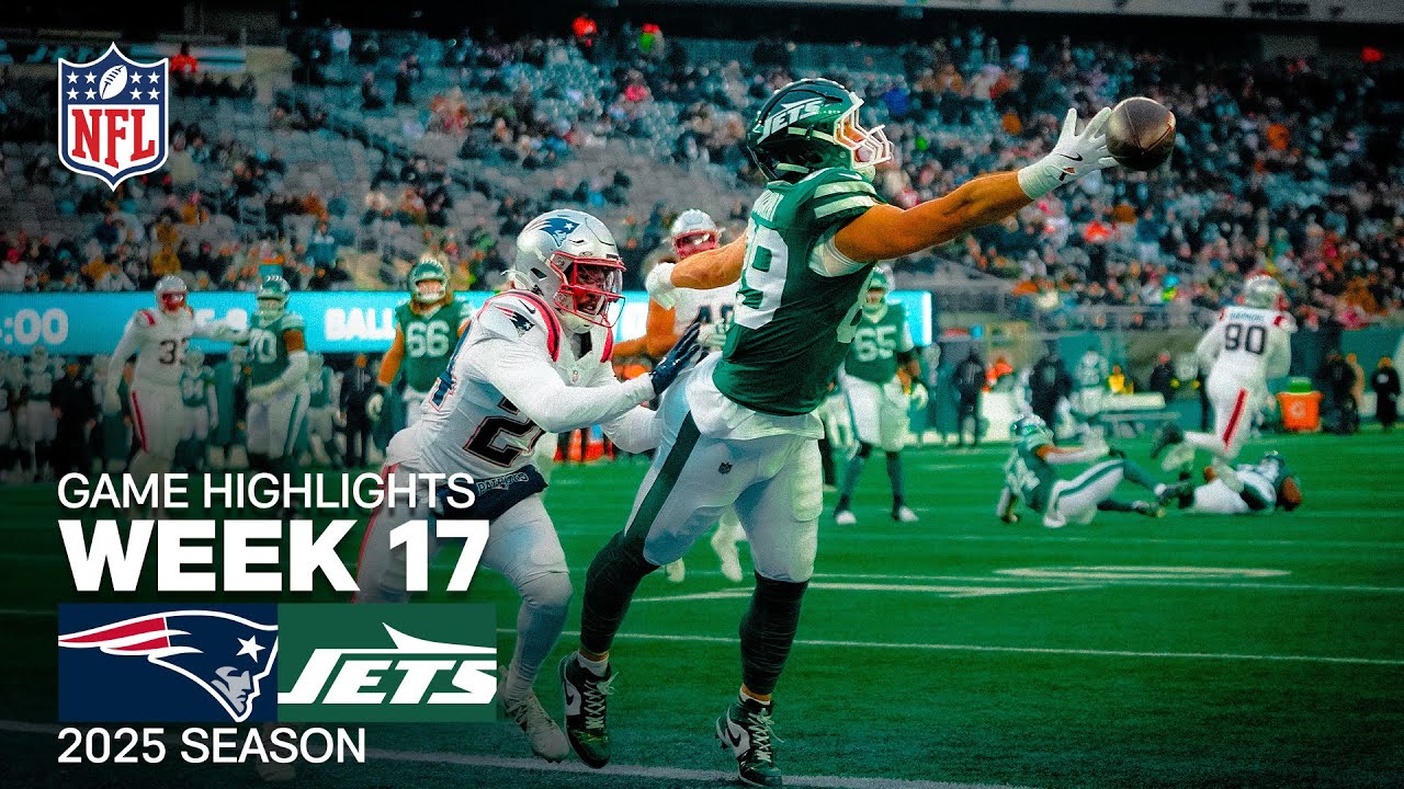 New England Patriots vs New York Jets Game Highlights | 2025 NFL Season Week 17