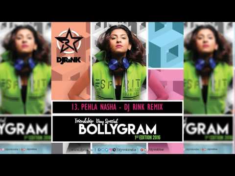 BOLLYGRAM 1st EDITION || DJ RINK Remix || 13.Pehla Nasha   You're Still The One