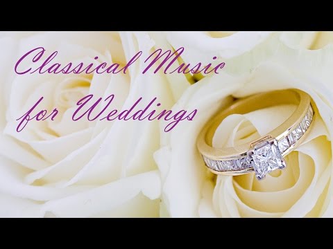 ♥ The Best Classical Music for Weddings # 3