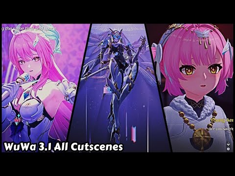 Wuthering Waves 3.1 All Cutscene & Ending Cutscene (For You Who Walk in Snow)