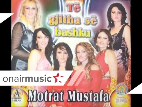 Motrat Mustafa - kaj moj qike