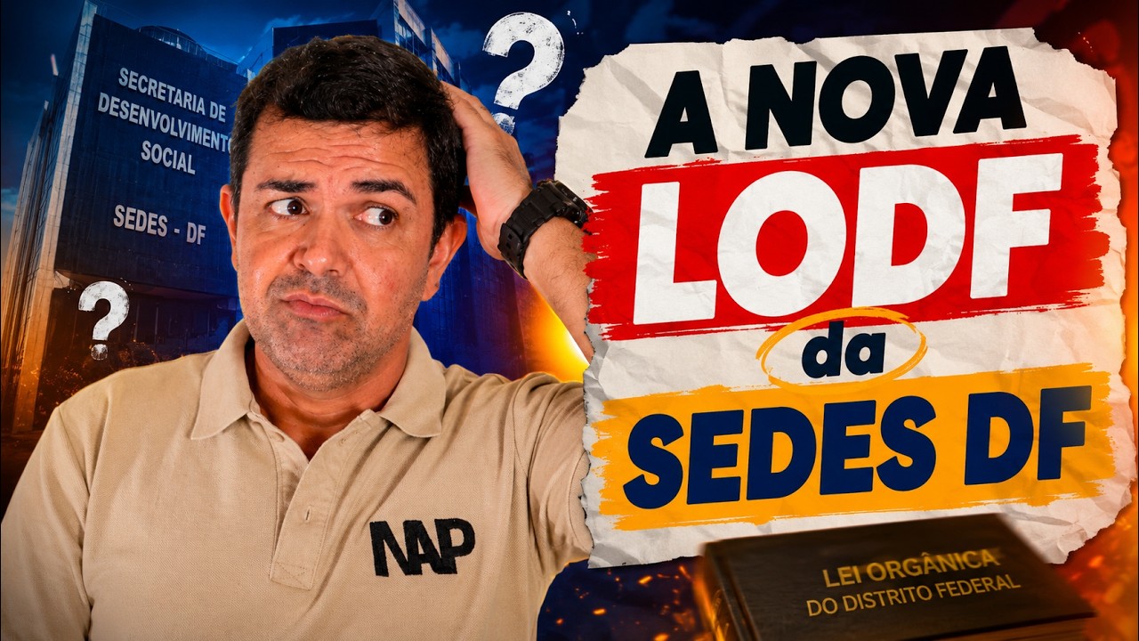 LODF SEDES DF EXPLICADA: Ordem Social e Meio Ambiente do ZERO | Marco Soares