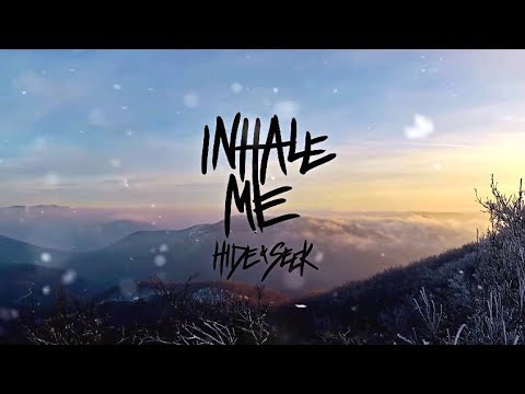 Inhale Me - Hide & Seek
