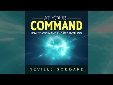 At Your Command Neville Goddard FULL Audiobook