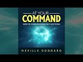 At Your Command Neville Goddard FULL Audiobook