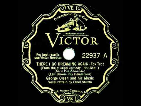 1932 George Olsen - There I Go Dreaming Again (Ethel Shutta, vocal)