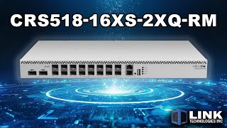 CRS518-16XS-2XQ | Enterprise 100G Switch for Data Centers