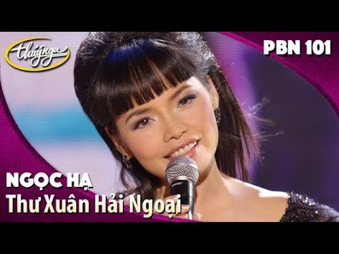 PBN 101 | Ngọc Hạ - Thư Xuân Hải Ngoại