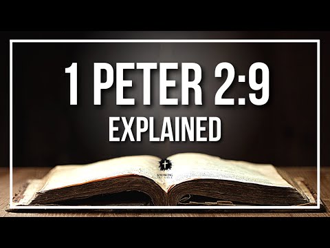 1 PETER 2:9 Explained - What Does The Bible Verse 1 PETER 2:9 [KJV] REALLY Mean?