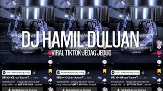 Download lagu DJ HAMIL DULUAN VIRAL TIKTOK JEDAG JEDUG [It'smefajar]  mp3
