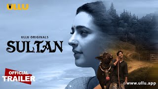 Sultan | ULLU Originals | Official Trailer | Releasing on: 18th October