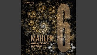 Symphony No. 6 in A Minor "Tragic": I. Allegro energico, ma non troppo. Heftig, aber markig