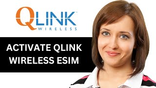 How To Activate QLink Wireless eSIM - Full Guide
