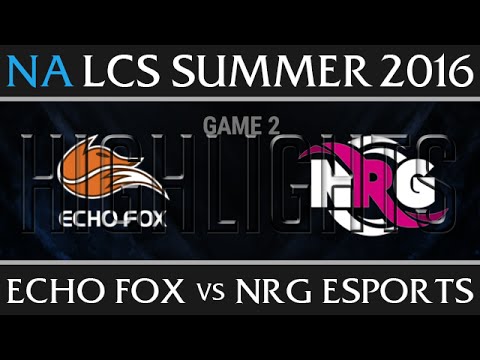 Echo Fox vs NRG Esports Highlights, Game 2 NA LCS Week 5 Day 3 Summer 2016 - FOX vs NRG G2