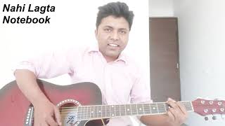 Nai Lagda | Notebook | Vishal Mishra | Guitar | Cover