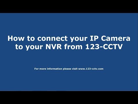 Connecting your IP Camera to your NVR or Hybrid NVR - 123-CCTV Tutorial