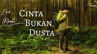 Download lagu Cinta Bukan Dusta - NOAH (Lirik Video) mp3