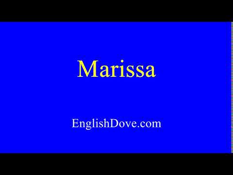 How to pronounce Marissa in American English.