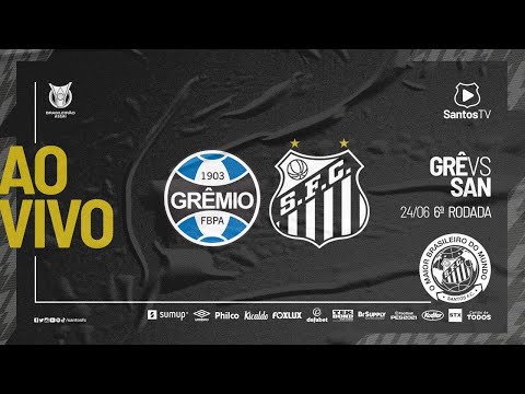 🔴 AO VIVO: GRÊMIO 2 X 2 SANTOS | BRASILEIRÃO (24/06/21)