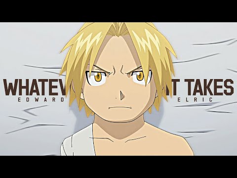 Edward Elric | Whatever It Takes