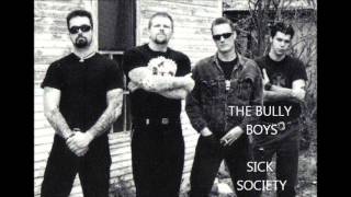 THE BULLY BOYS - SICK SOCIETY
