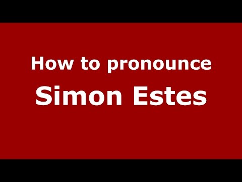 How to pronounce Simon Estes (American English/US)  - PronounceNames.com