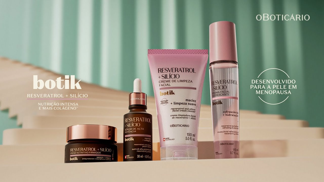 Nova Linha Botik Resveratrol + Silício | O Boticário