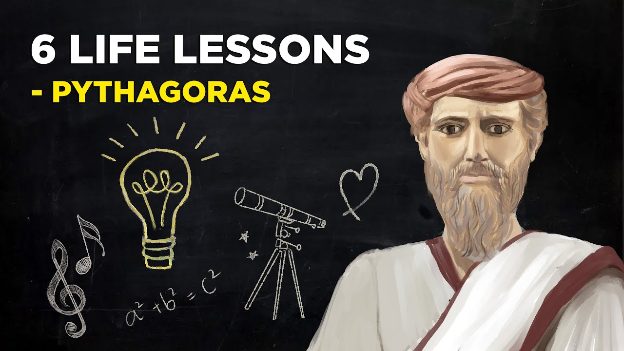 6 Life Lessons From Pythagoras (Pythagoreanism)