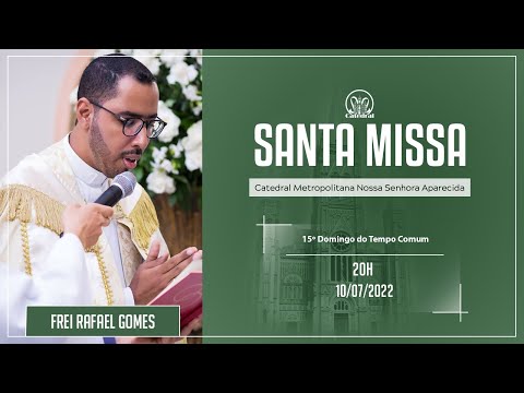 Santa Missa  - 10/07/2022  - 20h - Frei Rafael - Catedral de Montes Claros