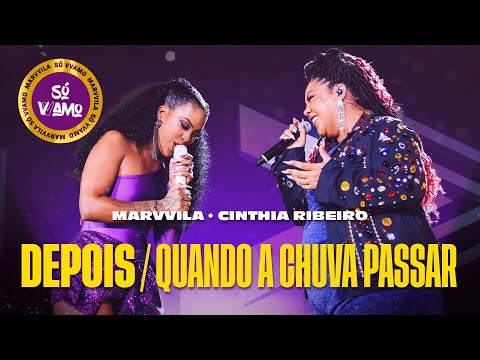 Marvvila, Cinthia Ribeiro - Depois / Quando A Chuva Passar (Só Vvamo)