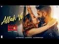 ALLAH VE Official Video Main Te Bapu Prabh Gill Parmish Verma Sanjeeda Shaikh