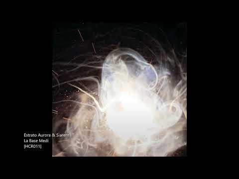 Estrato Aurora & Siarem - La Base Medi (HCR011-B2)