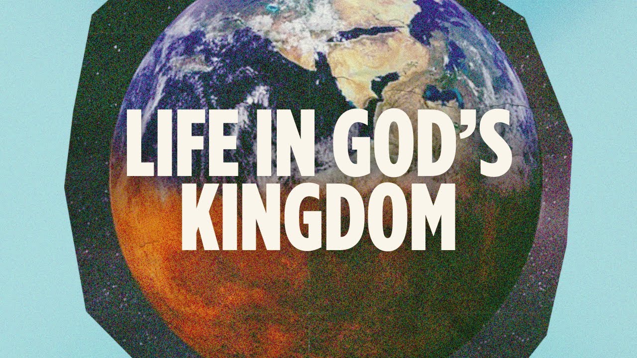 Life In God's Kingdom