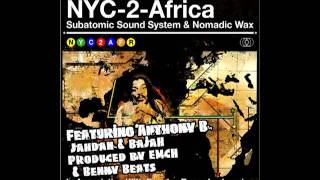 ANTHONY B-SUBATOMIC SOUND SYSTEM & NOMADIC WAX-DEM CAN´T STOP WE FROM WALK
