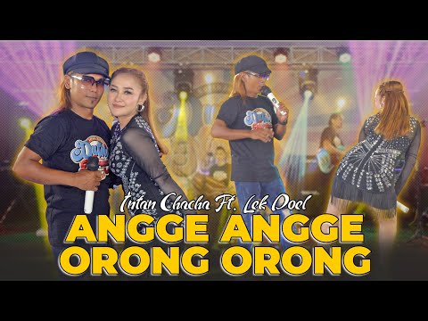 Intan Chacha Ft. Lek Doel - Angge Angge Orong Orong | Duta Nirwana Music (Official Live Music Video)