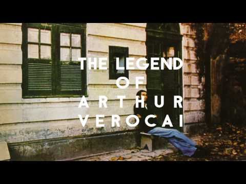 The Legend of Arthur Verocai