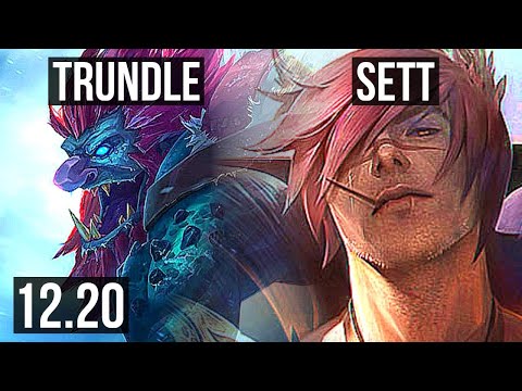 TRUNDLE vs SETT (TOP) | 8 solo kills, 600+ games | KR Master | 12.20