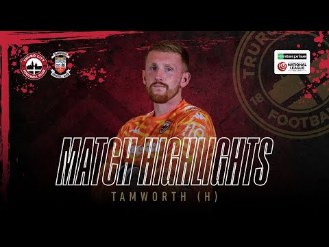 Truro City vs Tamworth  - Enterprise National League  - Extended Highlights