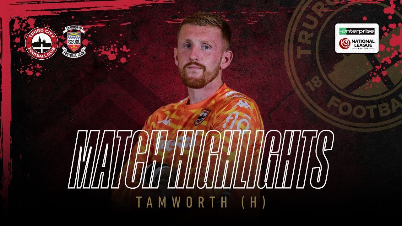 Truro City vs Tamworth Highlights