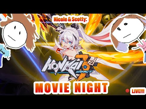 🔴LIVE! HONKAI IMPACT 3RD: MOVIE NIGHT!!!!! WE WATCH EVERY CINEMATIC!!!!! | Honkai: Impact 3rd