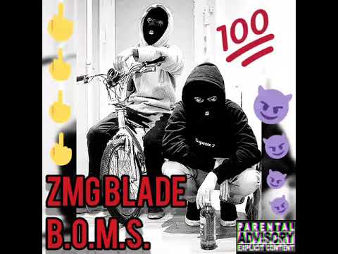 ZMG BLADE - B.O.M.S. (PROD BY. BLUETOP)