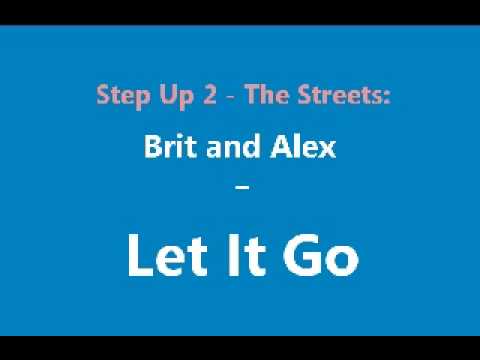 Step Up 2 The Streets: Brit and Alex - Let It Go
