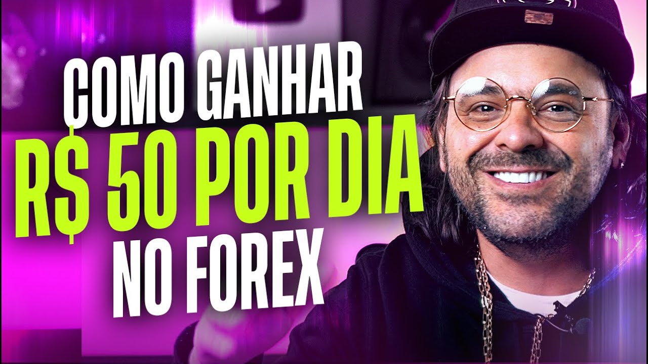 COMO GANHAR 50 REAIS POR DIA NO FOREX SEM QUEBRAR? | DAY TRADE