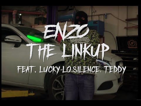 Enzo Westside  - The Link Up ft. No Face Teddy, Silence & Lucky - Lo [Official Music Video]